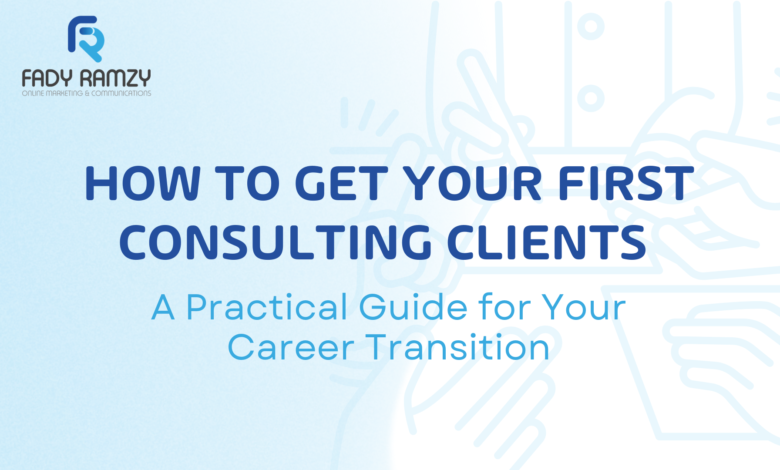 How to get your first consulting clients during a career transition using LinkedIn personal branding and a sustainable consultant mindset