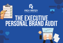 The Executive Personal Brand Audit for 2026: From Content to Capital | An Effective Guide Fady Ramzy